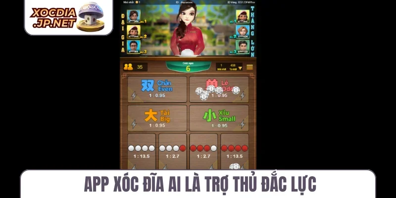 App xóc đĩa AI là trợ thủ đắc lực