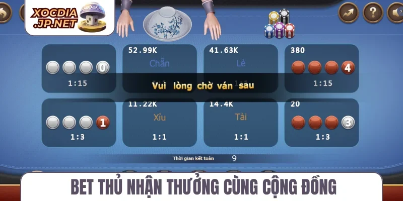 Bet thủ nhận thưởng cùng cộng đồng