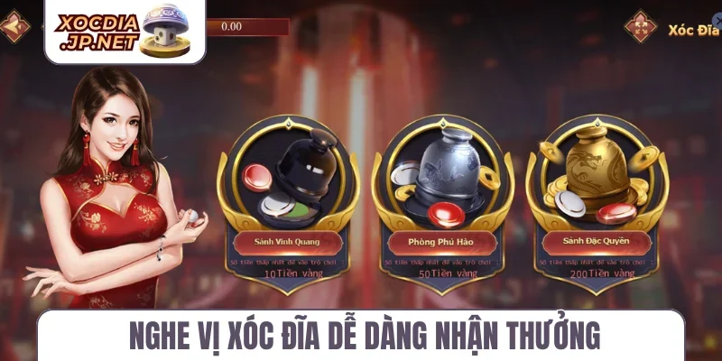 Nghe vị xóc đĩa dễ dàng nhận thưởng