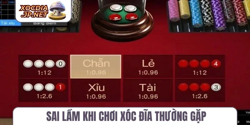 Sai lầm khi chơi xóc đĩa thường gặp