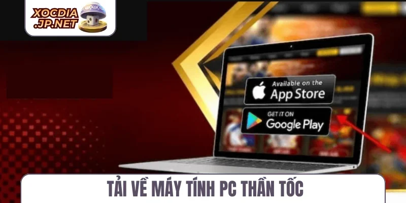 Tải về máy tính PC thần tốc