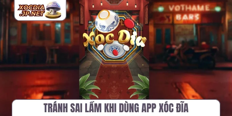 Tránh sai lầm khi dùng app xóc đĩa